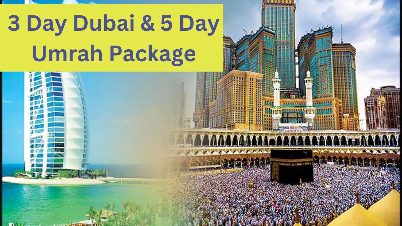 3 Day Dubai & 5 Day Umrah Package | Go-Jetter Tours | Explore Together