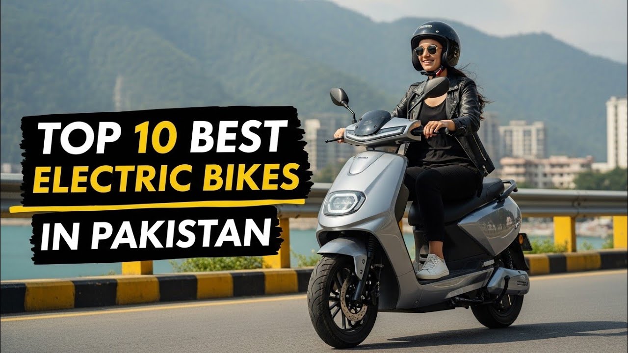 Top 10 Best Electric Bikes in Pakistan