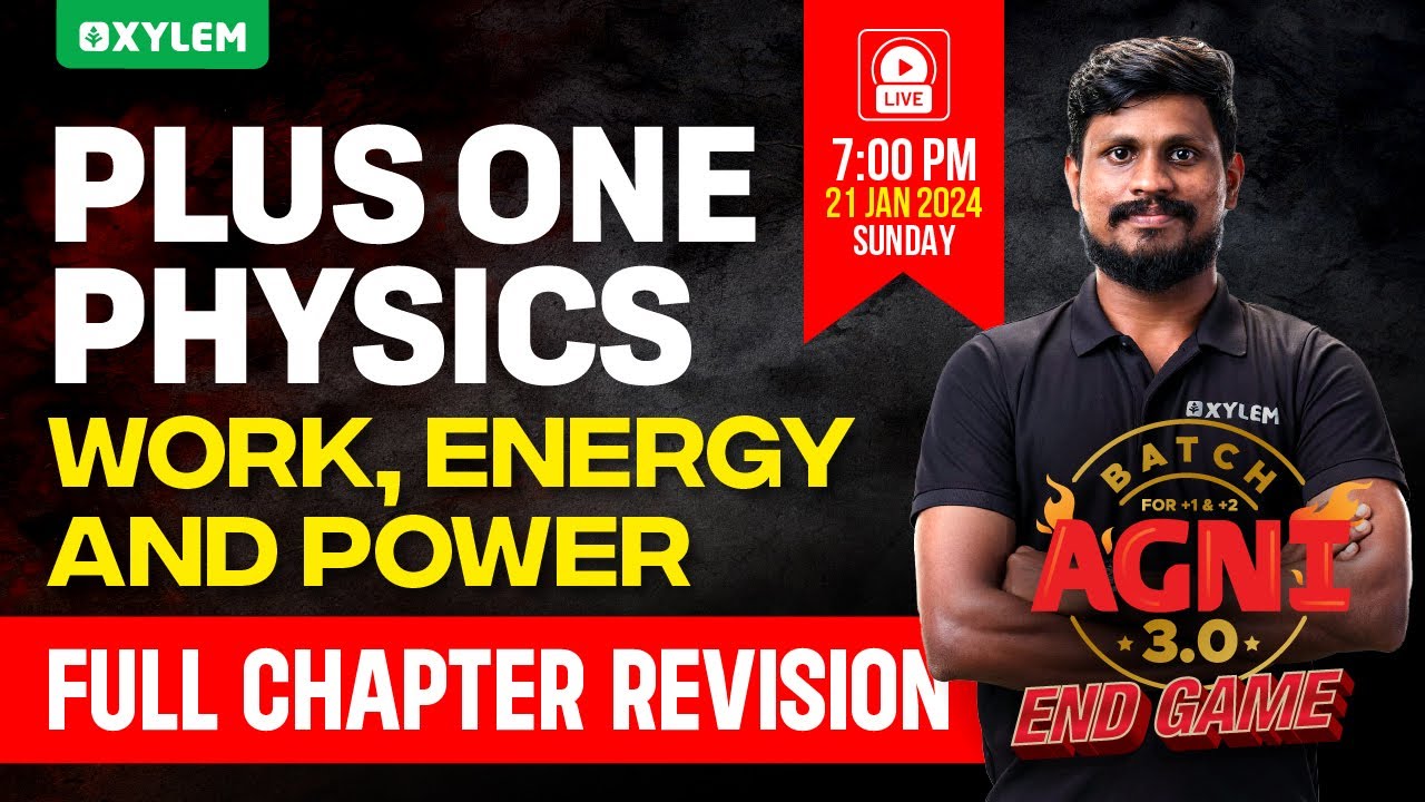 Plus One Physics - Work , Energy and Power | Xylem Plus One