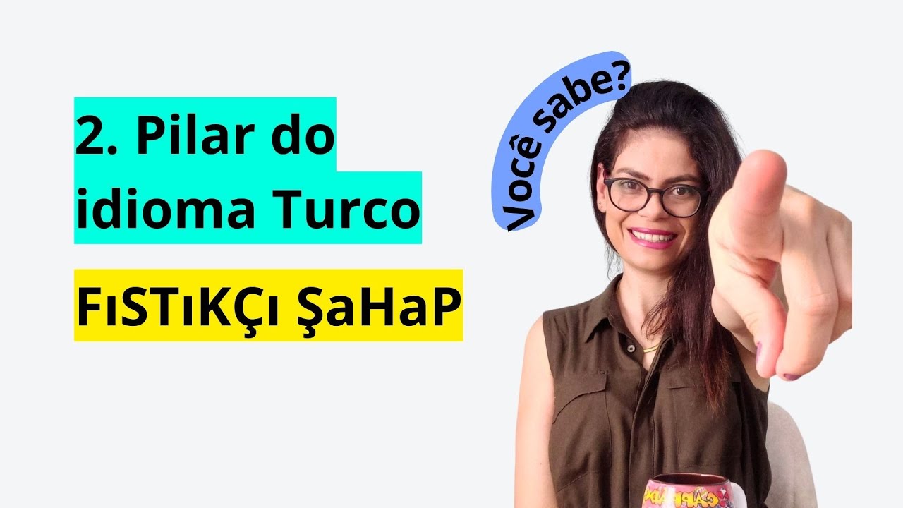 REGRA DA Harmonia das consoantes - FISTIKÇI ŞAHAP - Segundo Pilar do idioma Turco
