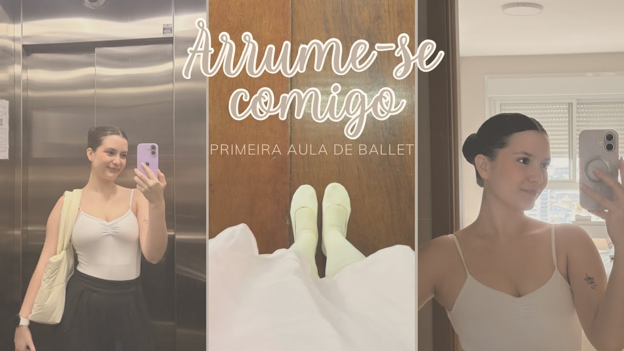 Arrume-se comigo para o ballet🩰 