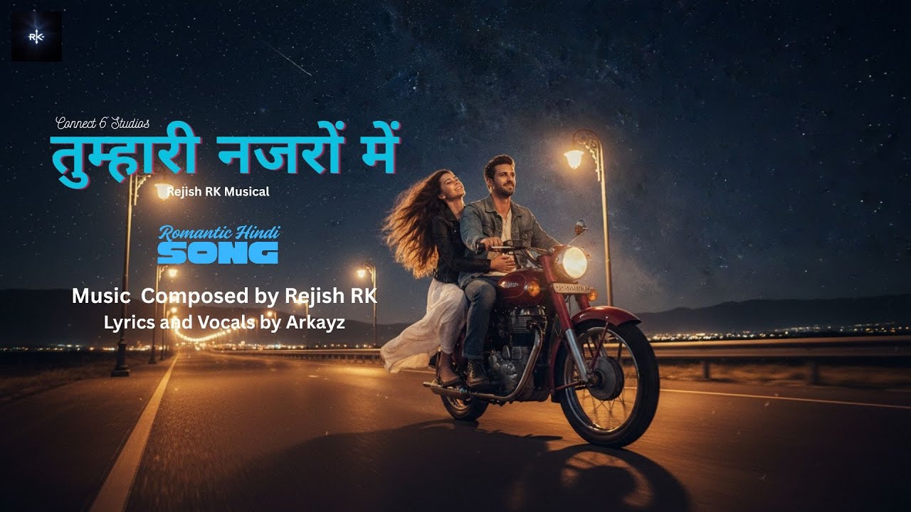 तुम्हारी नजरों में | Tumhari Nazron Mein | Hindi Romantic Song | Rejish RK | Arkayz