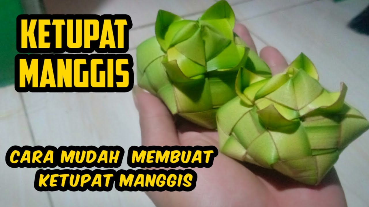 membuat Ketupat manggis yang rapih / Nasuki titik terang
