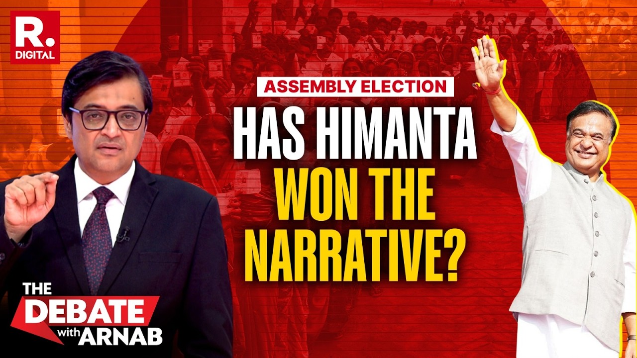 Debate With Arnab LIVE: Is Himanta Heading For A Landslide Win In Assam?
