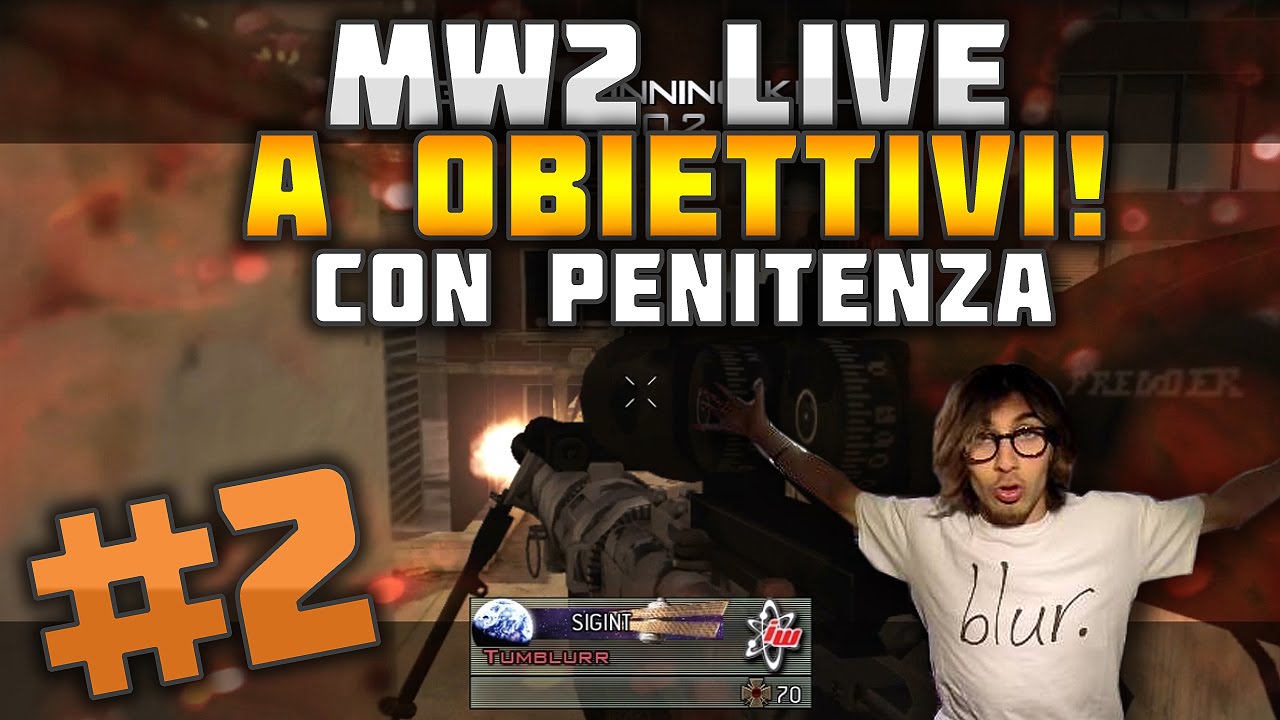 MW2 LIVE a OBIETTIVI #2 con PENITENZA! [EPICO]