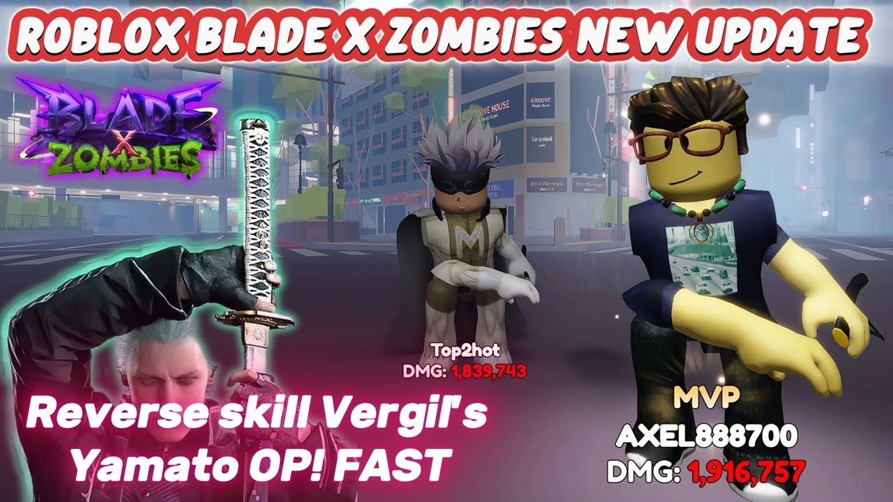 Roblox Blade X Zombie New Update Reverse skill Vergil's Yamato OP! FAST Full GamePlay(No Commentary)