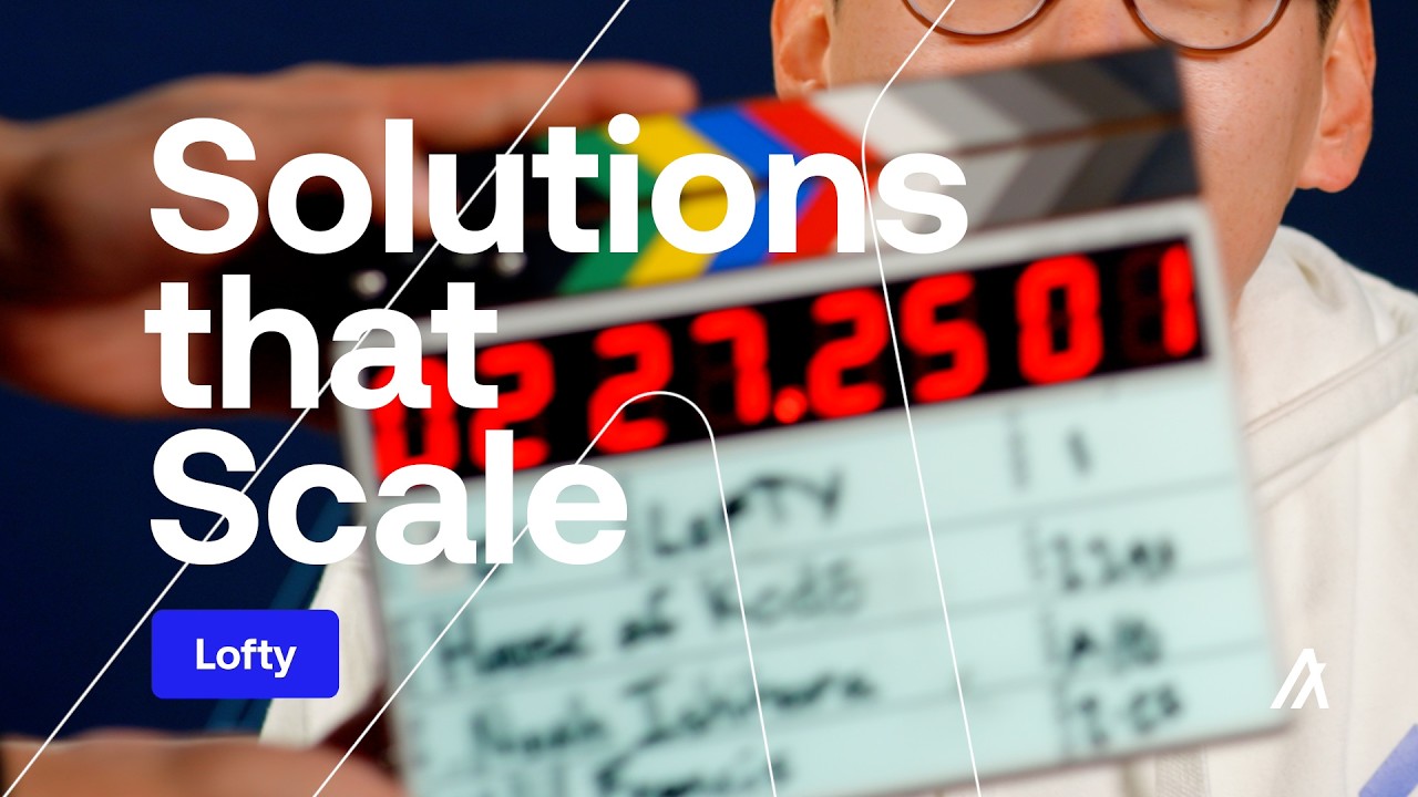 Solutions That Scale: Meet Lofty