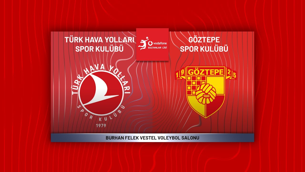 TÜRK HAVA YOLLARI - GÖZTEPE Vodafone Sultanlar Ligi
