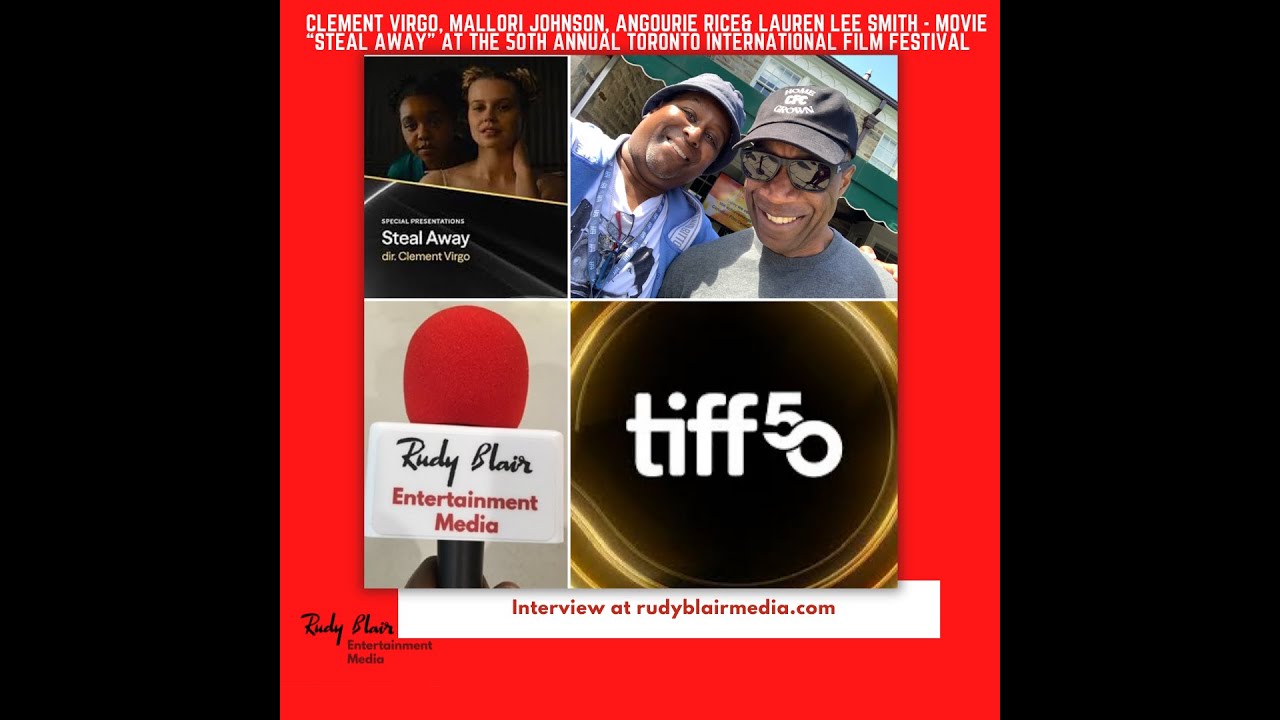 Intv w Clement Virgo, Mallori Johnson, Angourie Rice & Lauren Lee Smith On Film Seal Away At TIFF 50