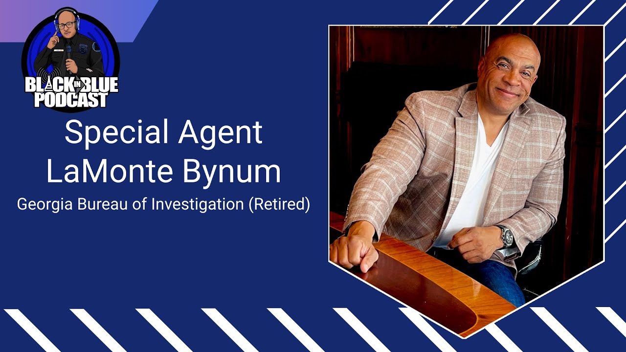 Episode 108: Retired Georgia Bureau of Investigation Agent LaMonte Bynum