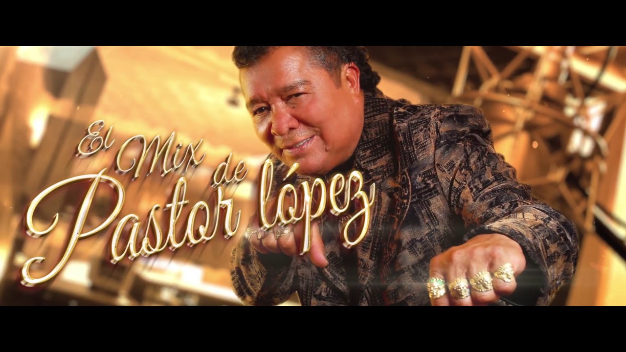 El Mix de Pastor López (La Revelatina)