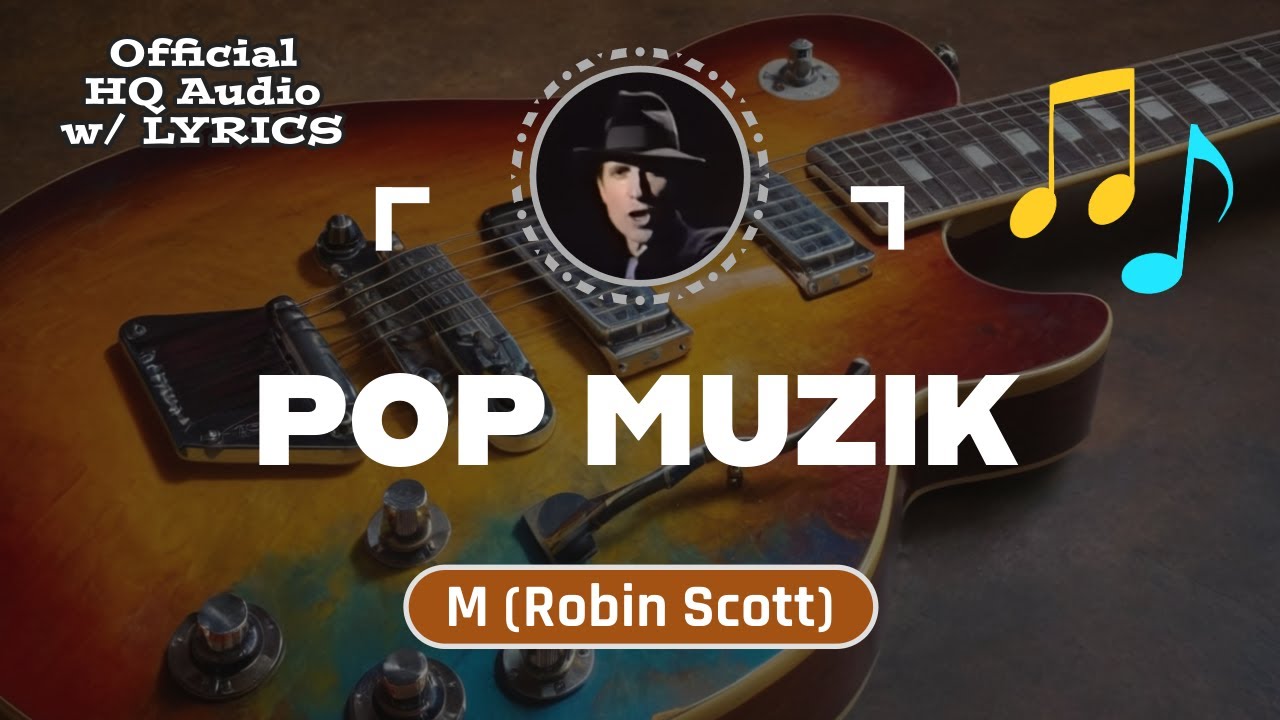 POP MUZIK (Lyrics) &ndash; M (Robin Scott) (1979)