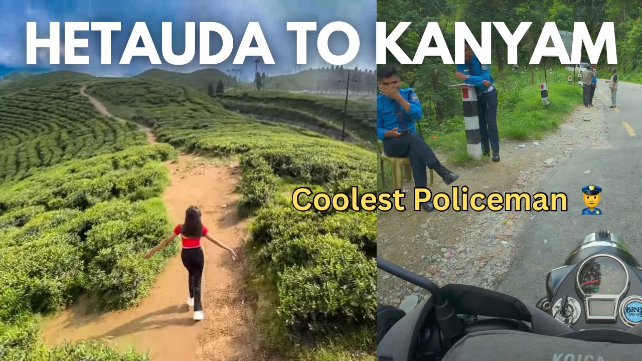 Hetauda to Kanyam, Illam | Beautiful Scenery | Nepal to India (Day 1)