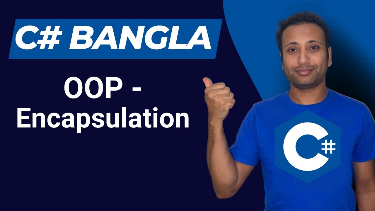 C# Bangla Tutorial 62 : OOP | Encapsulation
