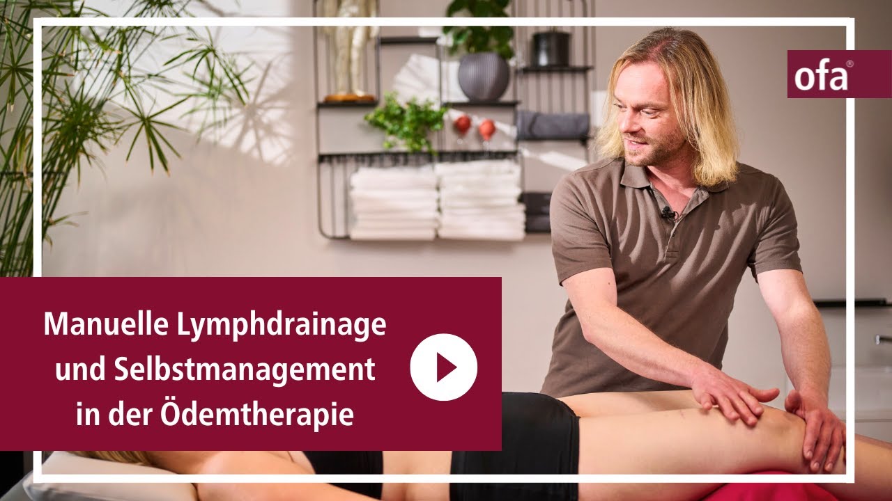 Manuelle Lymphdrainage und Selbstmanagement in der Ödemtherapie