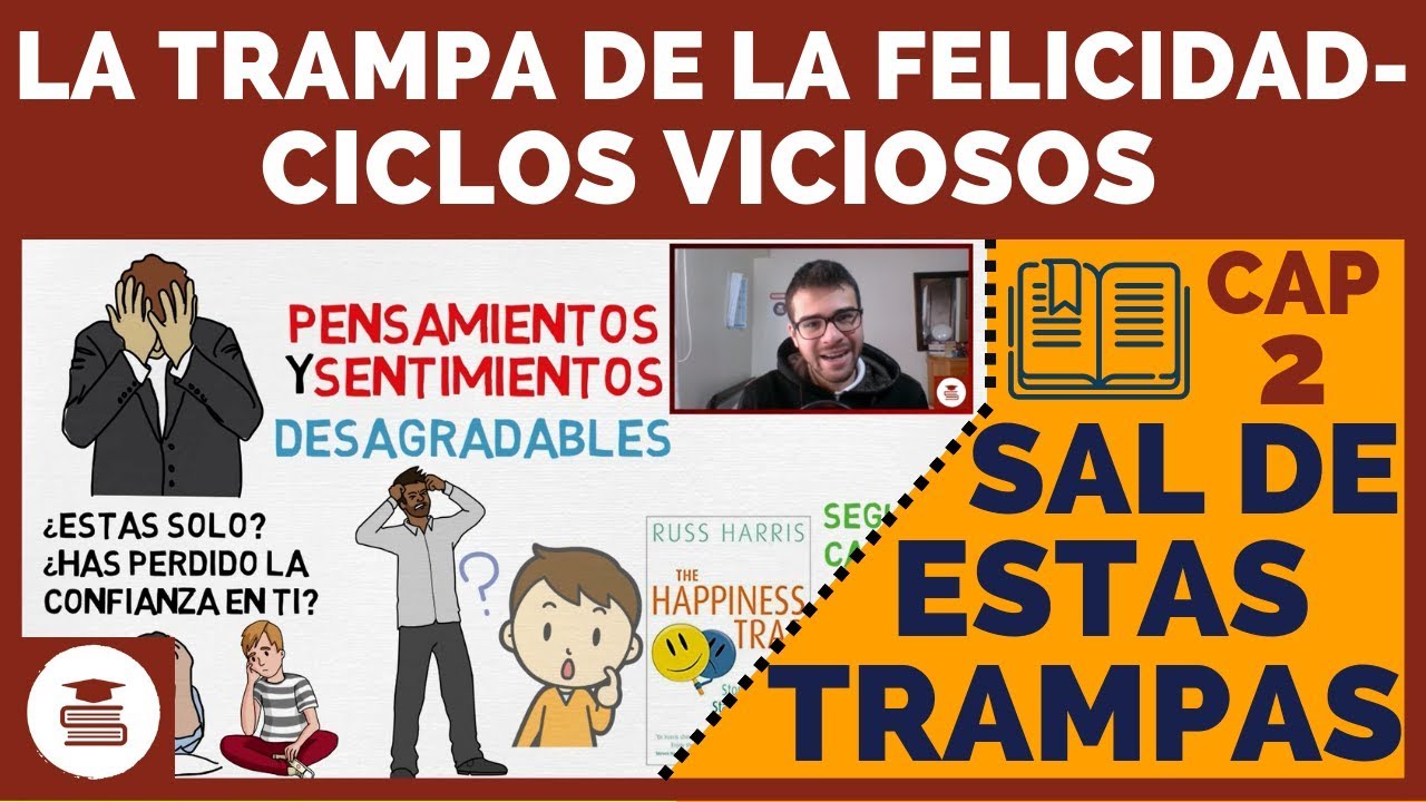 Ciclos viciosos &ndash; Libro  trampa de la felicidad - &iquest;C&oacute;mo identificarlos y escapar de ellos?