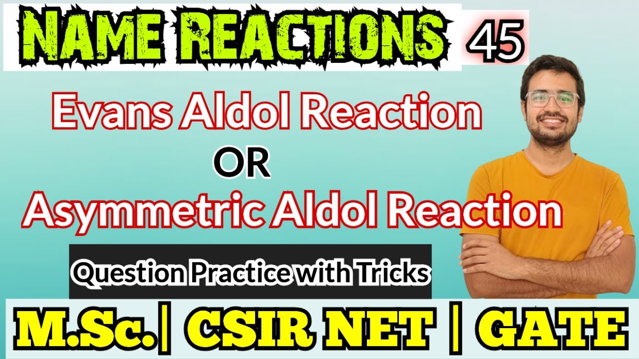 Evans Aldol Reaction | Asymmetric Aldol reaction | Mechanism | M.Sc. Chemistry | CSIR NET | GATE