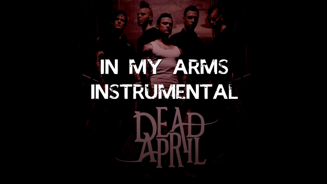 In my arms - Dead by April (Instrumental)