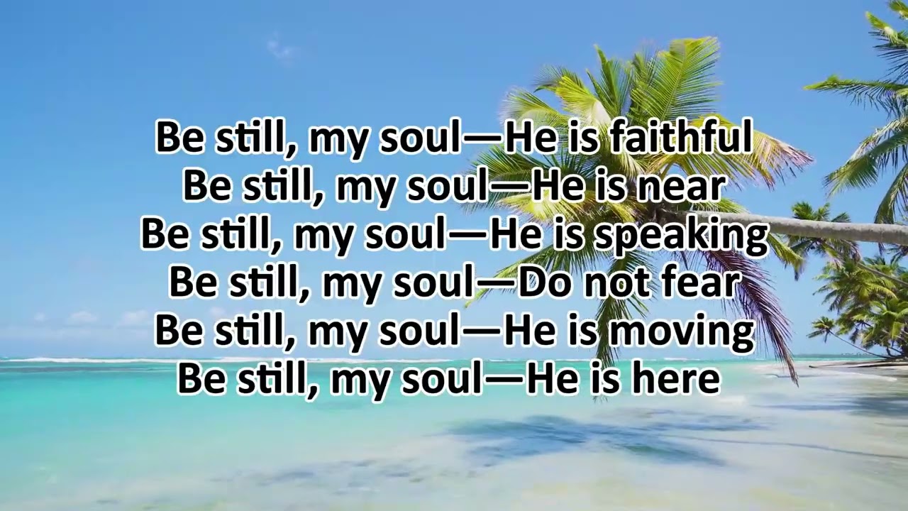 Be Still, My Soul