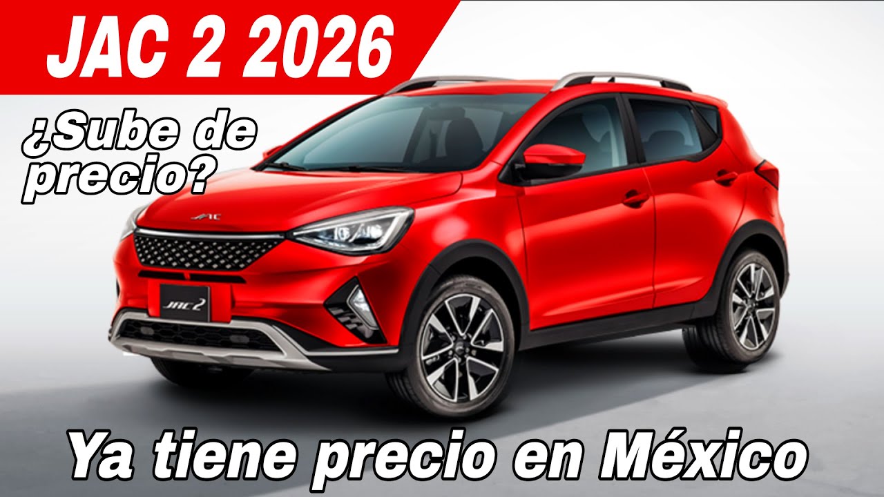 NUEVA JAC2 2026 YA ESTÁ DISPONIBLE EN MÉXICO (Precio y Equipamiento)