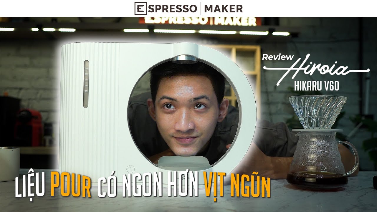 Hiroia Hikaru: Trải nghiệm không ngờ từ máy pour-over bán tự động!