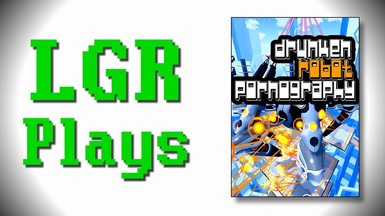 LGR Plays - Drunken Robot Pornography