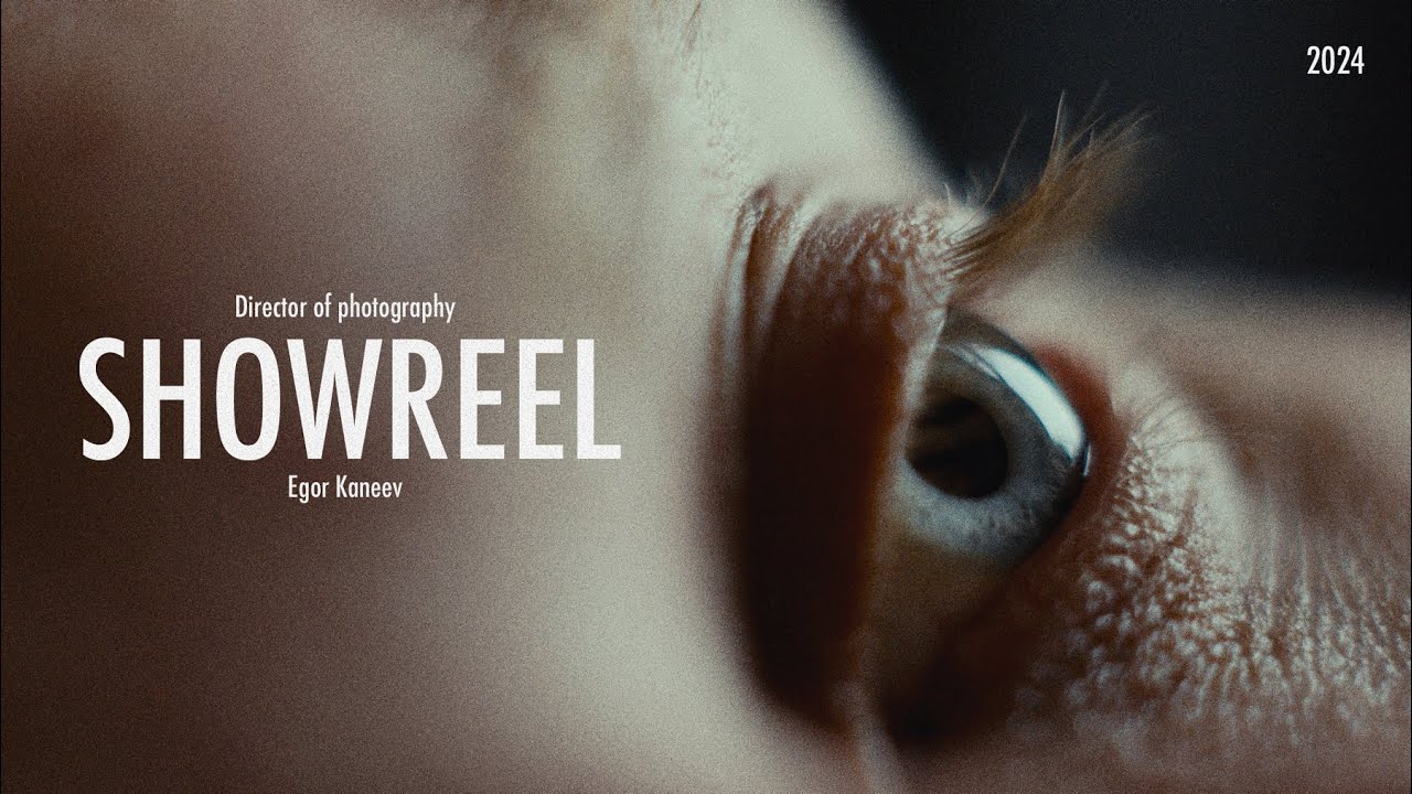 DOP Showreel Egor Kaneev