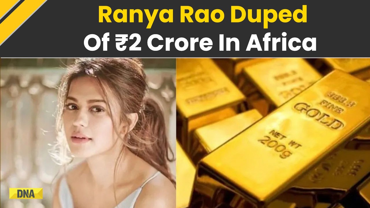 Ranya Rao News: Kannada Actress Duped Of ₹2 Crore In Uganda Gold Deal Before Dubai Dubai Smuggling