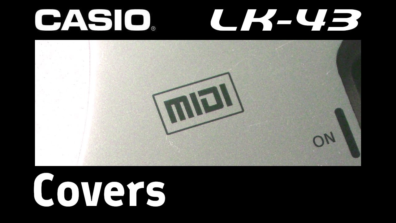Casio LK-43 Covers - Remakes of Pop Songs