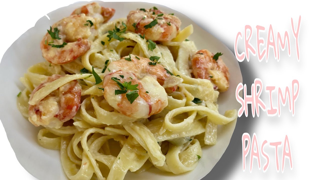 CREAMY SHRIMP PASTA