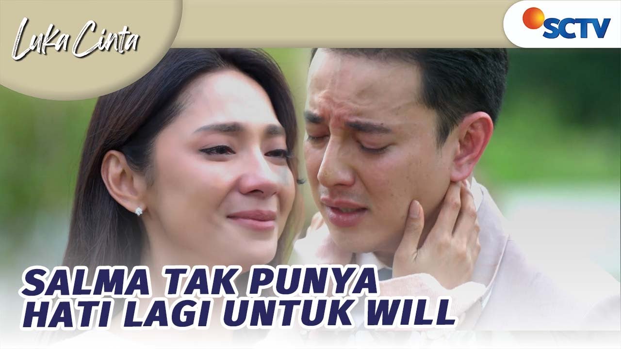 Salma: Aku Gak Punya Hati Lagi untuk Cinta Kamu | Luka Cinta - Episode 261