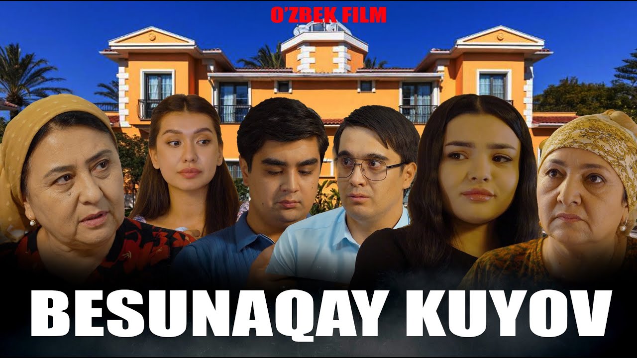 Beso'naqay kuyov (o'zbek kino) Бесўнақай куёв (ўзбек кино)