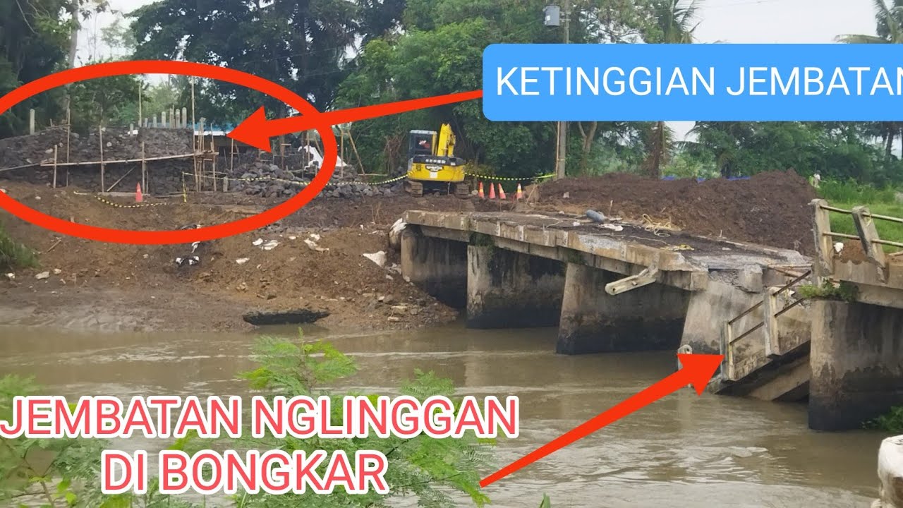 JEMBATAN NGLINGGAN LAMA SUDAH DI BONGKAR & BISA DILIHAT CALON BARU