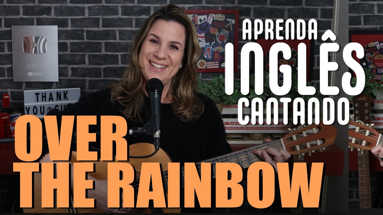 APRENDA INGLÊS COM MÚSICA - (Somewhere) Over The Rainbow