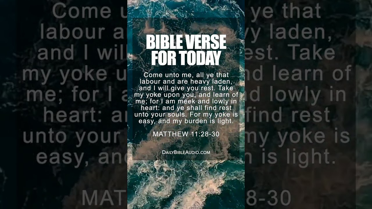MATTHEW 11:28-30 | Blessed Bible Scripture For Today