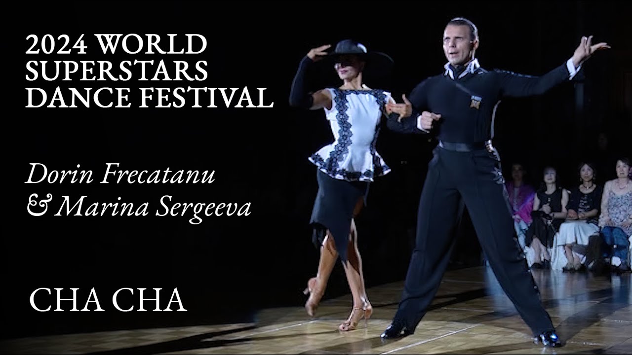 Dorin Frecautanu & Marina Sergeeva  - Cha Cha Cha | World Superstars Dance Festival 2024