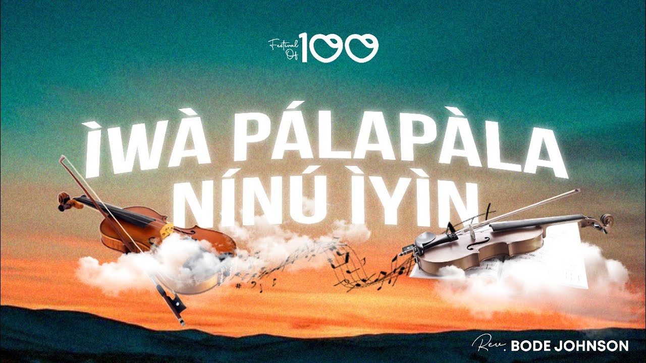 Ìwà Pálapàla Nínú Ìyìn | Reverend Bode Johnson