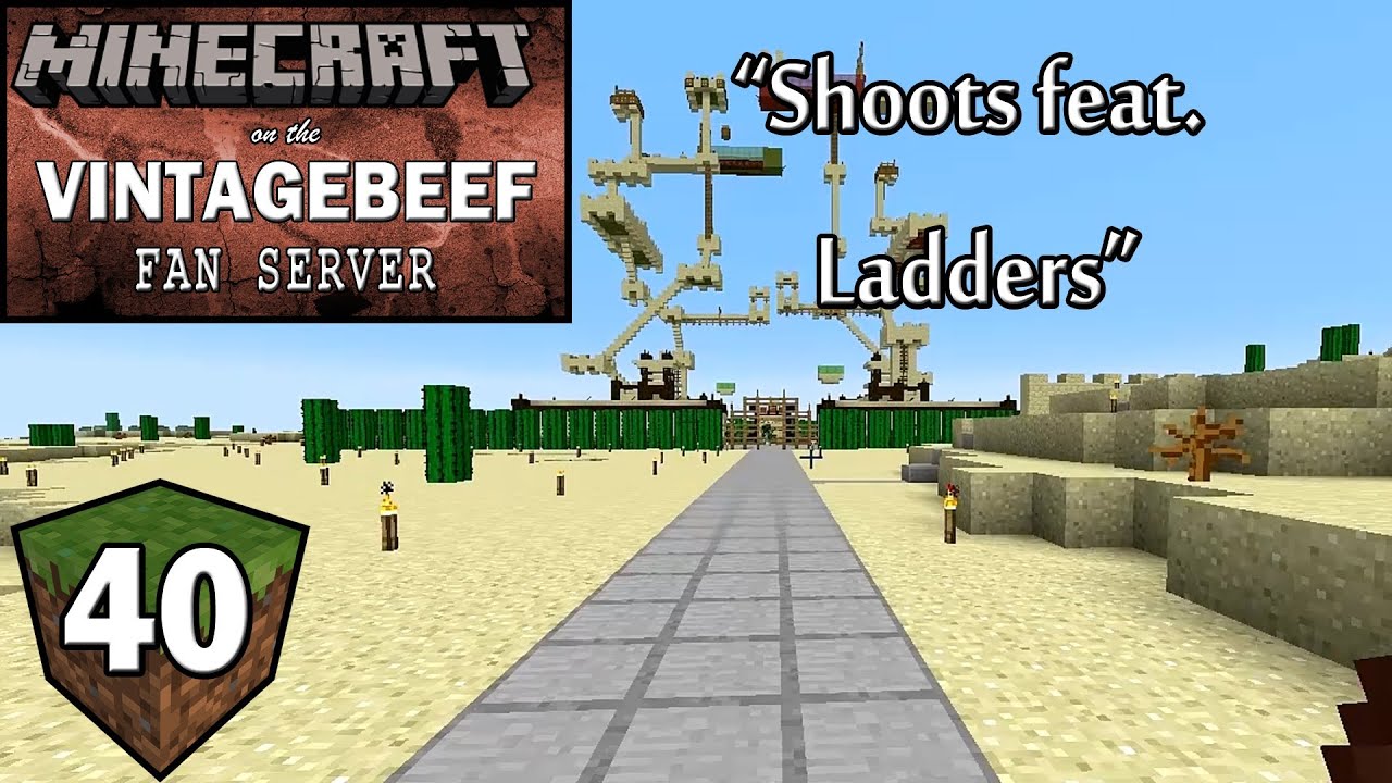 Minecraft VintageBeef Fan Server - Ep 40: Shoots feat. Ladders