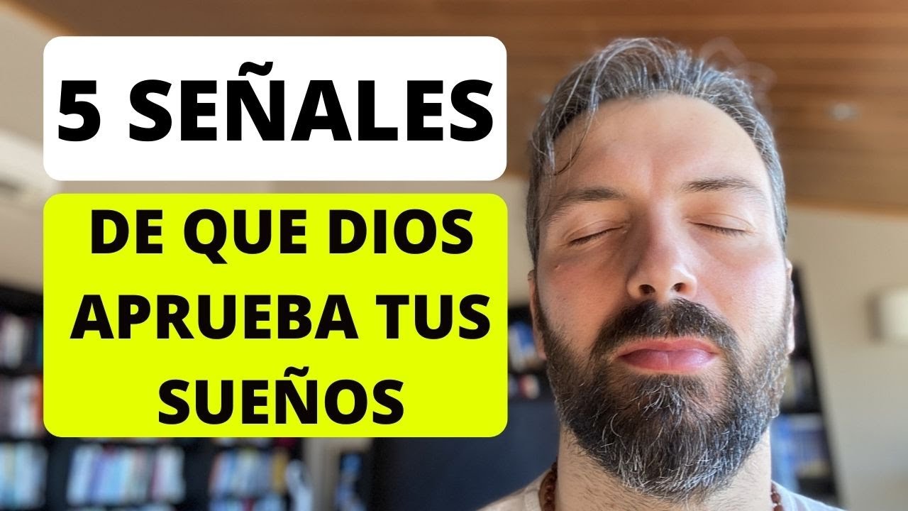 5 SEÑALES DE QUE DIOS APRUEBA TUS SUEÑOS  y que ya vienen de camino!!!