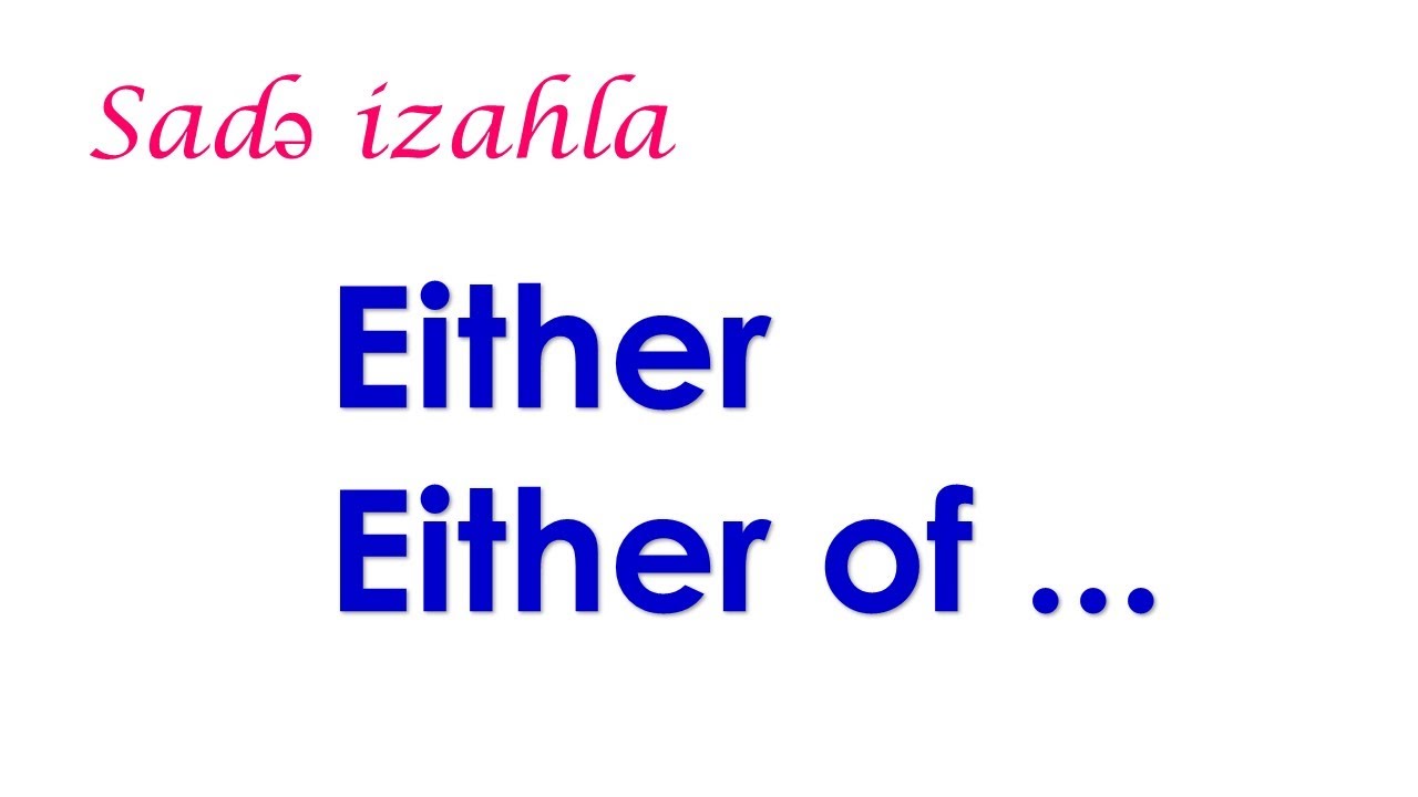 İngilis dili - Either, Either of
