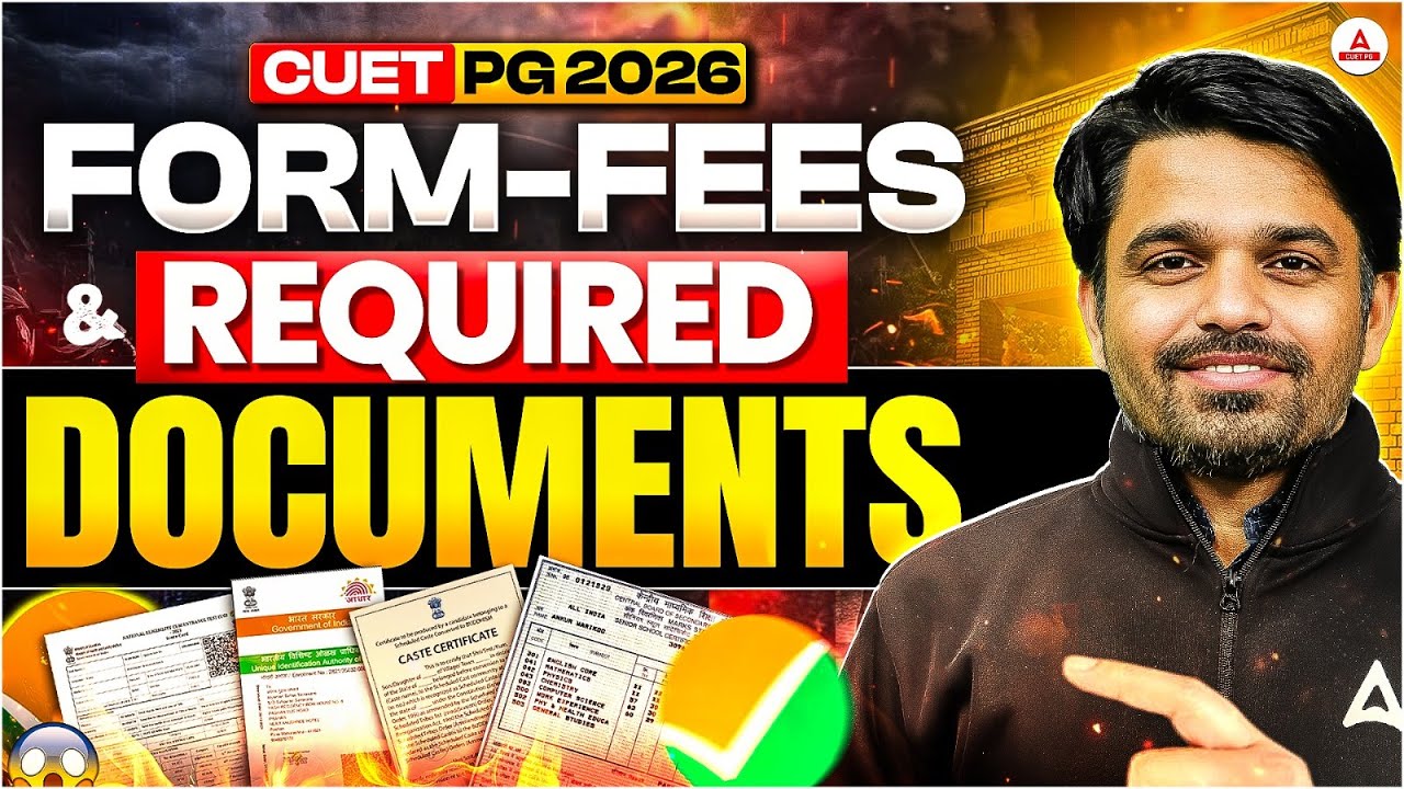 CUET PG 2026 Form Fees & Documents Required | Complete Details Before Applying