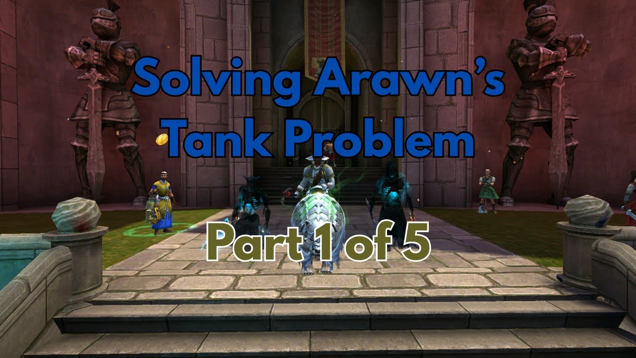 Solving Arawn's Tank Problem Part 1 of 5 | Celtic Heroes