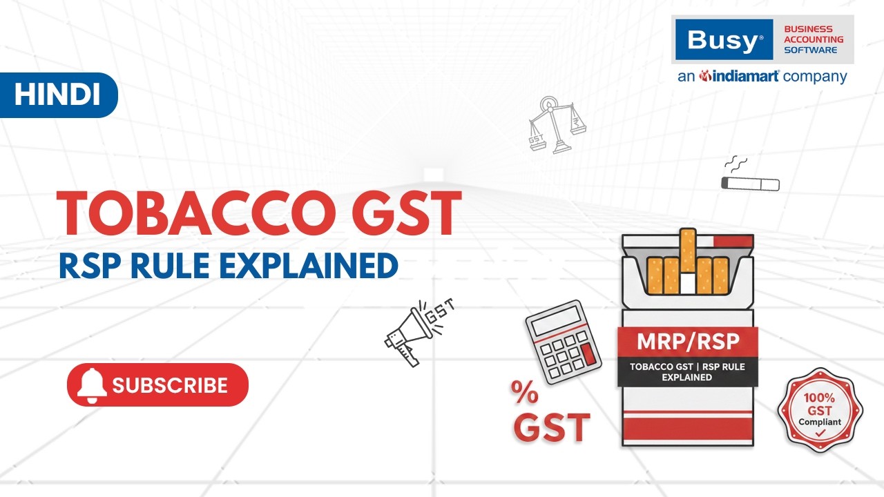 Tobacco Dealers Alert 🚨 RSP-Based GST Calculation in BUSY | Complete Guide 2026 | Hindi