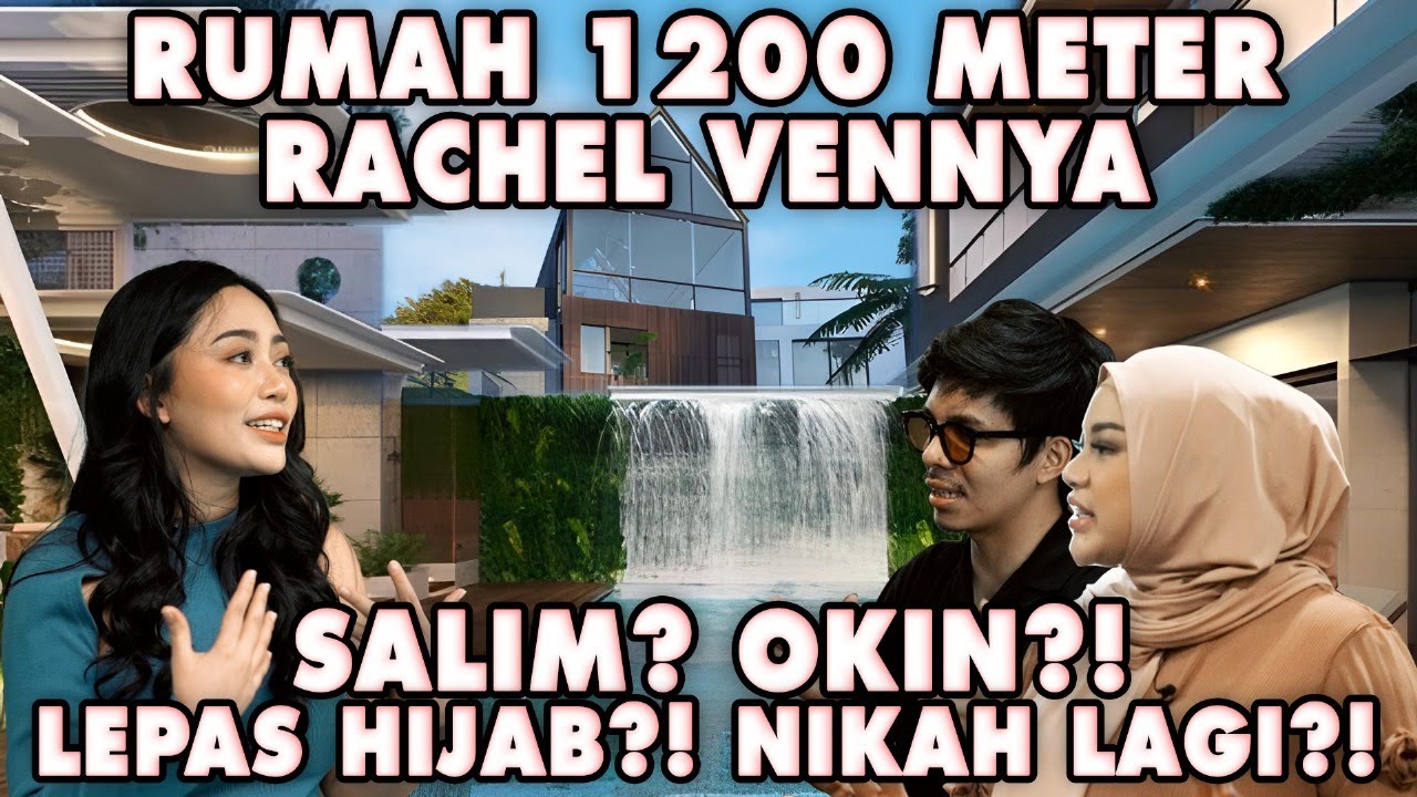RUMAH 50 M RACHEL VENNYA?! LEPAS HIJAB ?! NIKAH LAGI?!