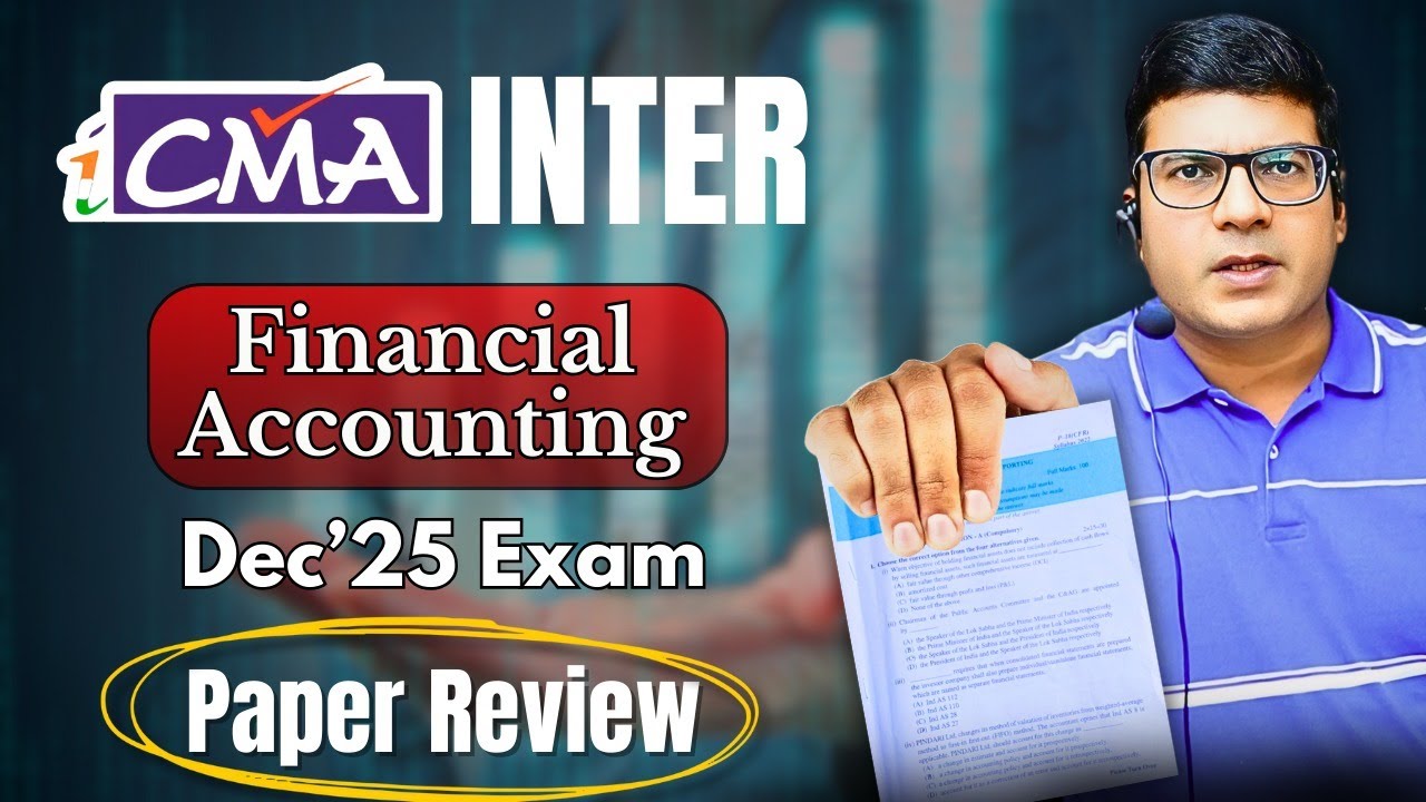 CMA Inter Financial Accounting Dec'25 Exam Paper Review by CA/CMA Santosh Kumar