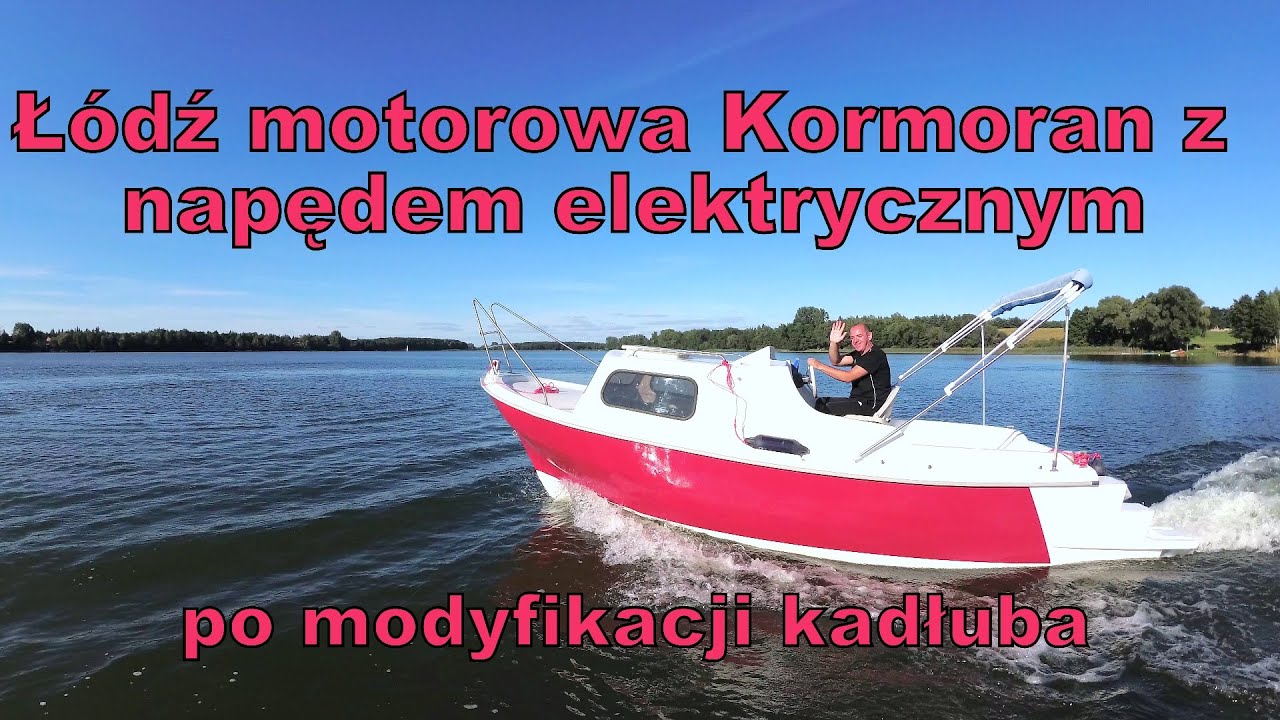 Łódź motorowa Kormoran z napędem elektrycznym po modyfikacji kadłuba