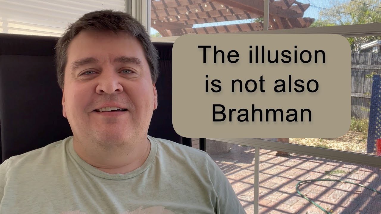 The illusion is not also Brahman || Nonduality and Enlightenment Simplified