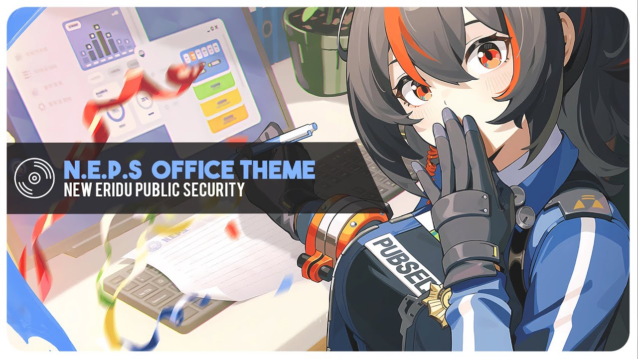 New Eridu Public Security Theme - N.E.P.S Lumina Branch OST | Zenless Zone Zero