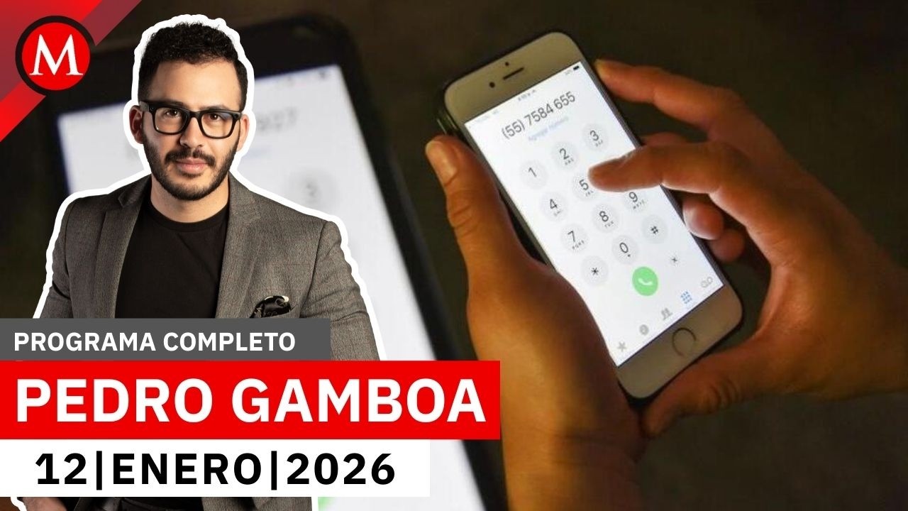 Conoce el proceso de registro para l&iacute;neas celulares | Pedro Gamboa, 12 de enero de 2026