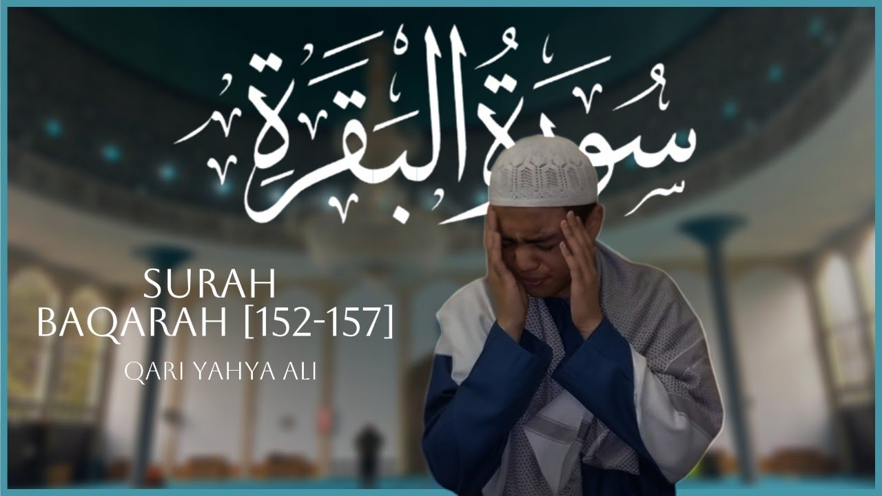 Surah Baqarah [152-157] | Mujawwad | Qari Yahya Ali
